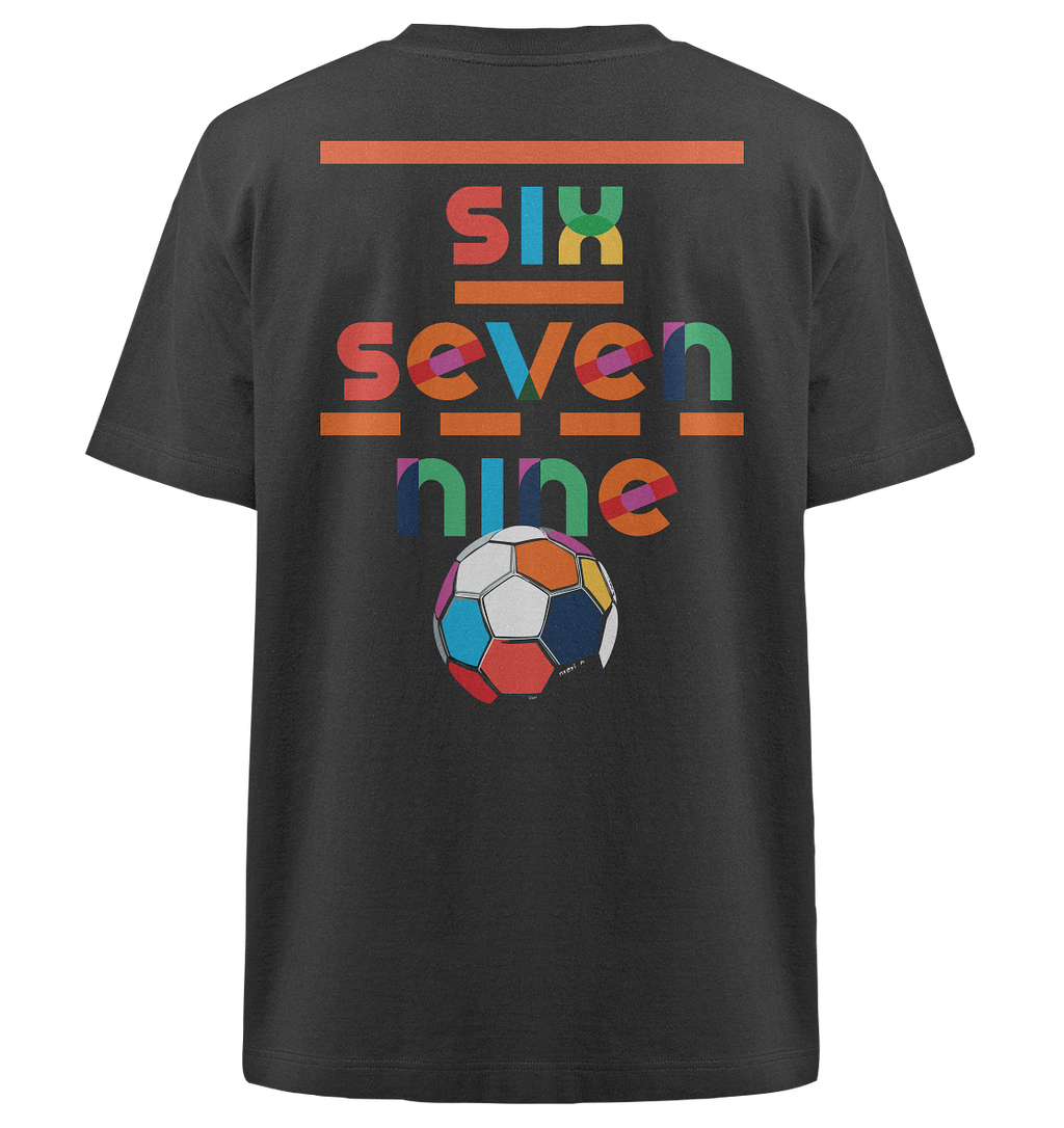 Six. Seven. Nine. - Heavy Oversized Organic Shirt