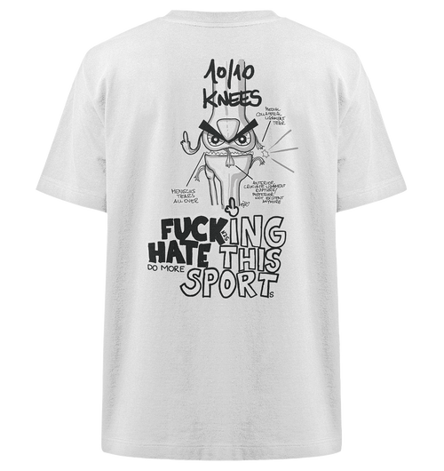10 of 10 Knees hate this sport - Heavy Oversized Organic Shirt
