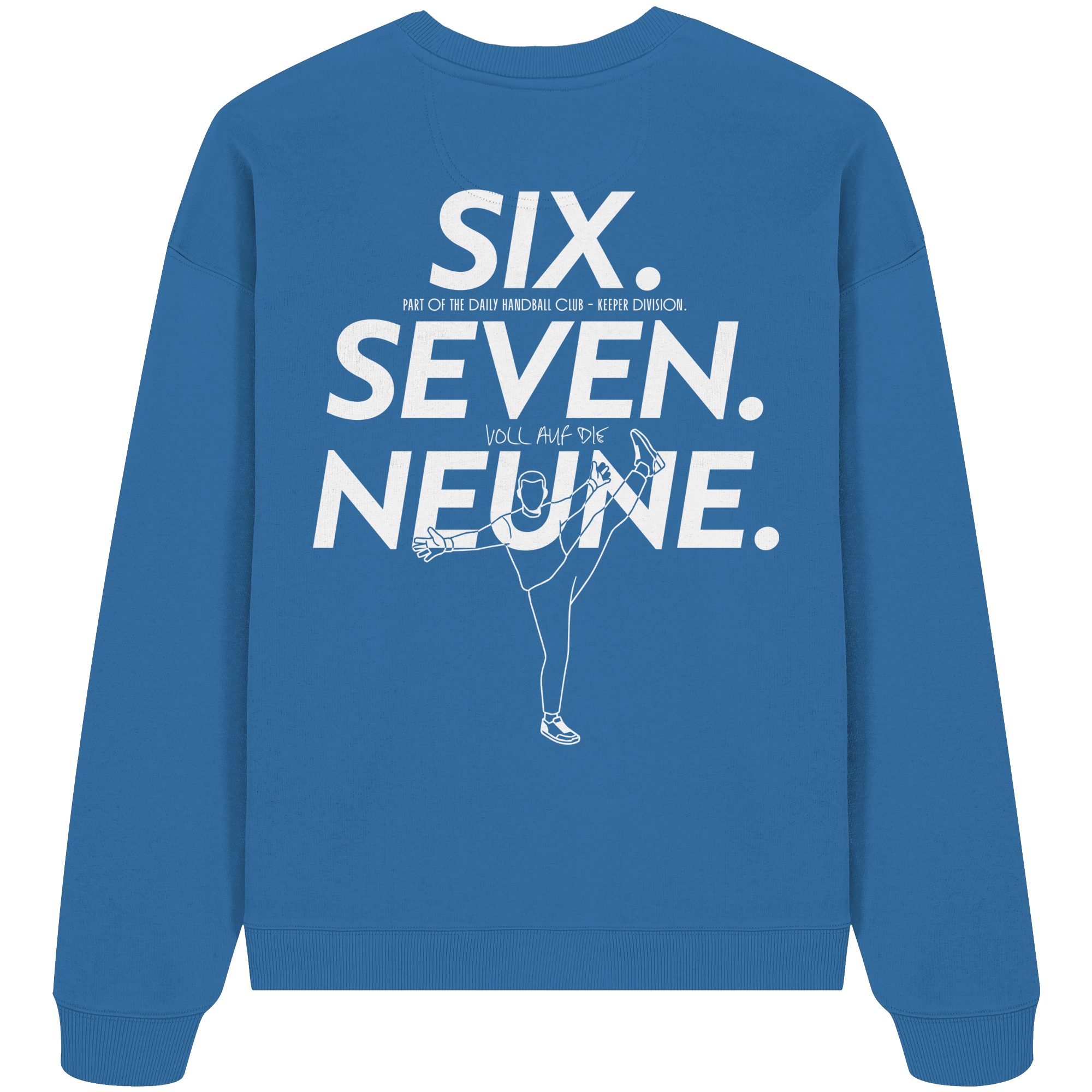 SIX. SEVEN. NEUNE. – Keeper Edition - Organic Oversize Sweatshirt