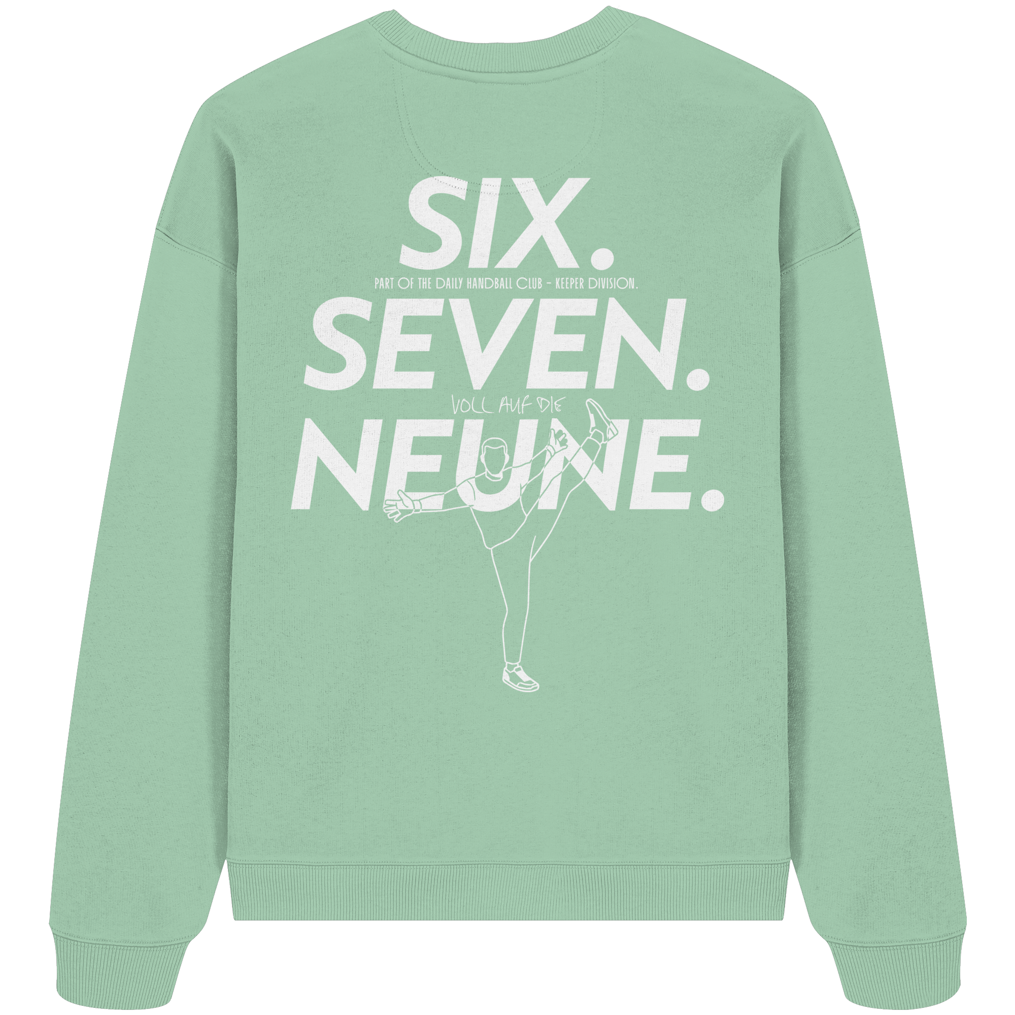 SIX. SEVEN. NEUNE. – Keeper Edition - Organic Oversize Sweatshirt