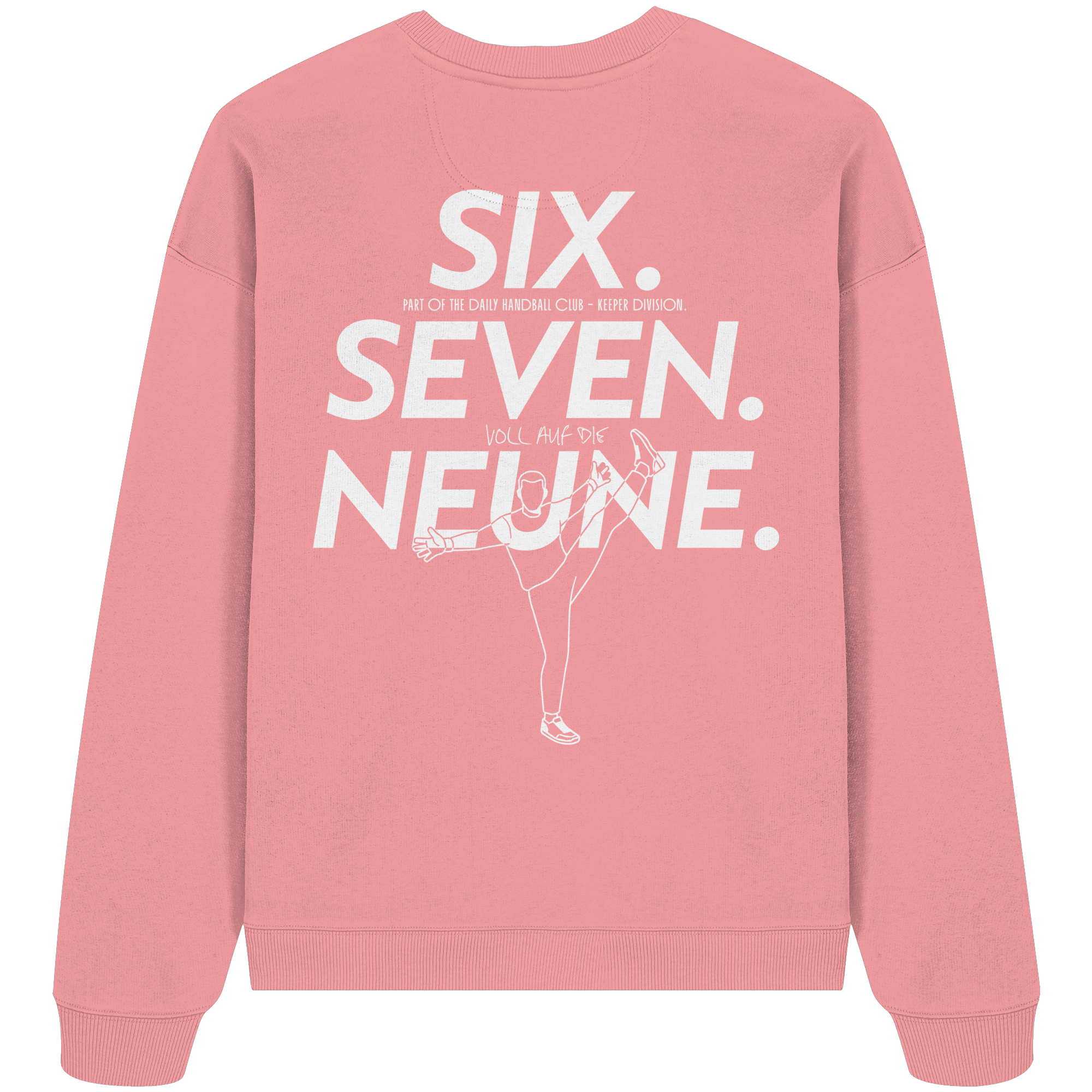 SIX. SEVEN. NEUNE. – Keeper Edition - Organic Oversize Sweatshirt