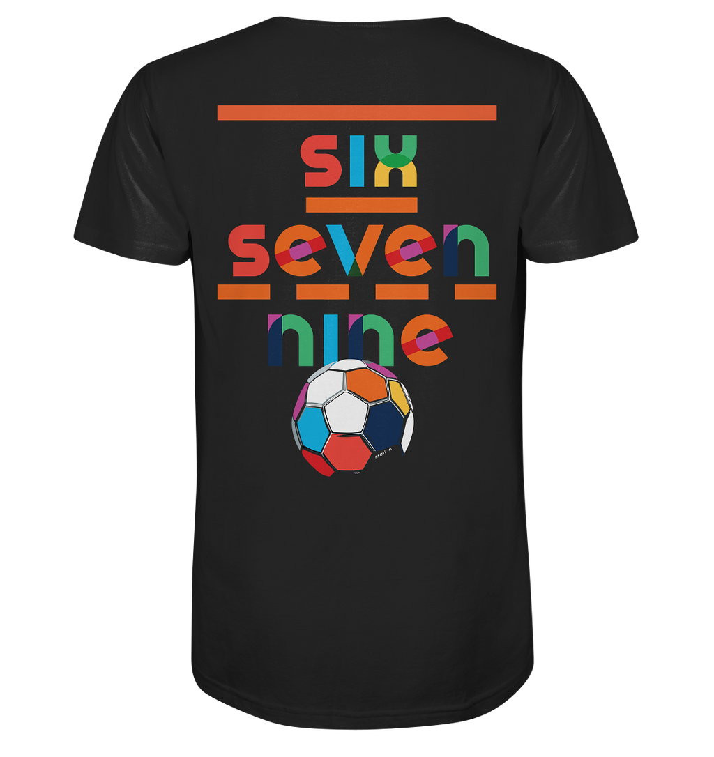 Six. Seven. Nine. - Organic Shirt