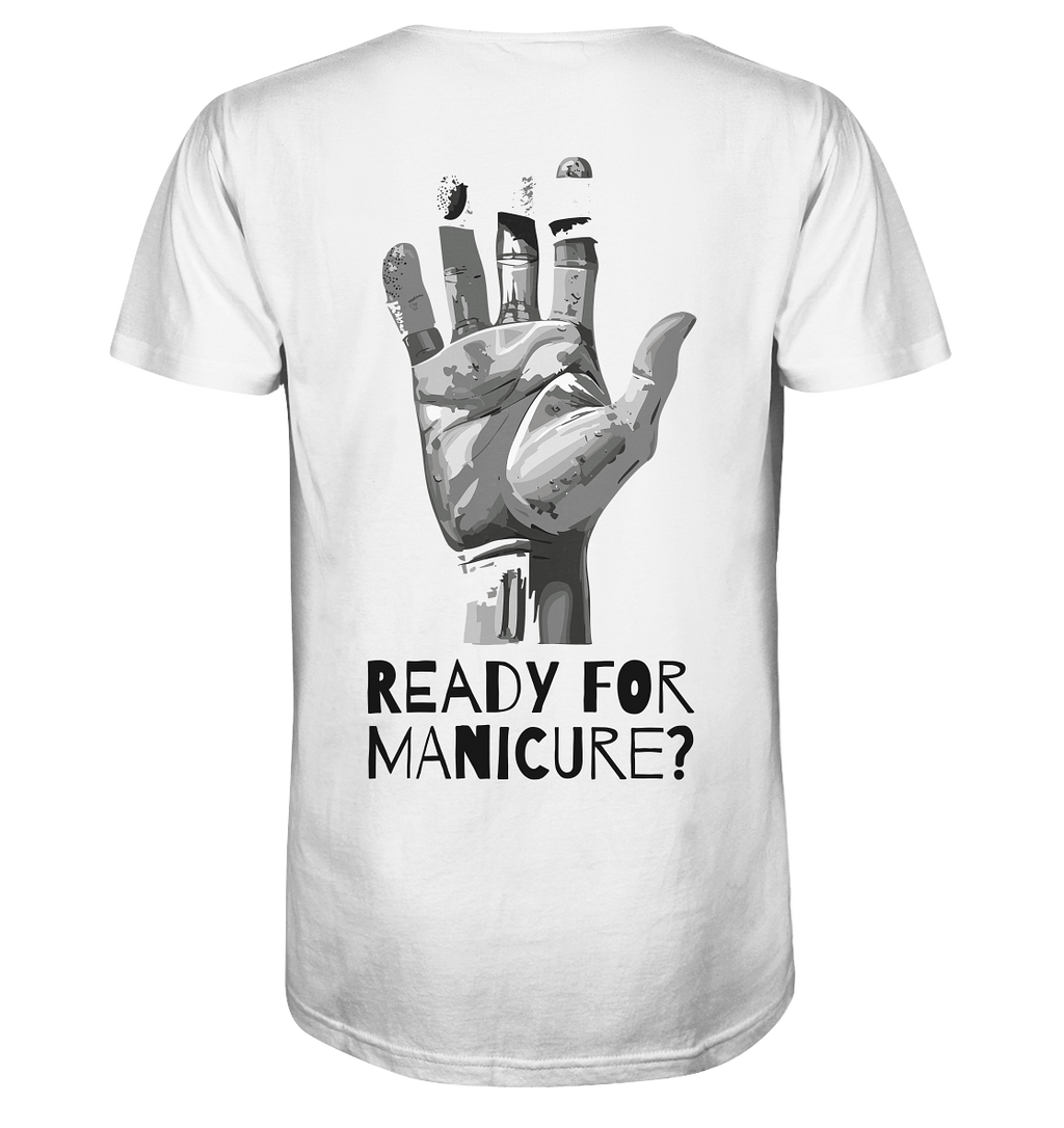 Ready for Manicure? - Organic Shirt